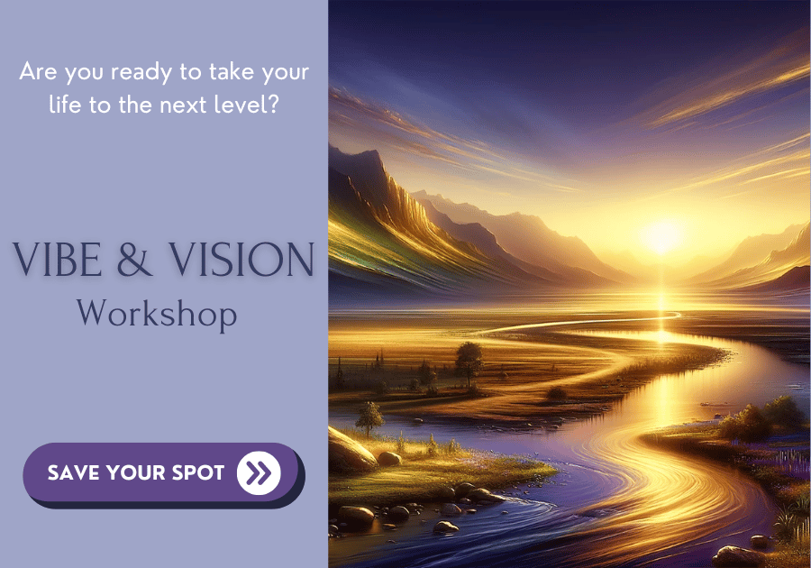 A breathtaking landscape at sunrise with a winding river reflecting the golden light of the sun. The sky is painted with soft, radiant hues of purple and gold, with mountains and valleys in the background. Text on the left reads: 'Are you ready to take your life to the next level? VIBE & VISION Workshop.' Below is a button labeled 'SAVE YOUR SPOT'.
