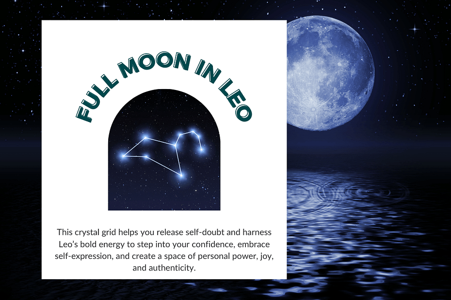An illustration of the Full Moon in Leo featuring a starry night sky with a glowing full moon reflecting on water. The image includes an arch-shaped window displaying the Leo constellation, with the text "Full Moon in Leo" above and a description below about the crystal grid for releasing self-doubt and harnessing Leo's bold energy.
