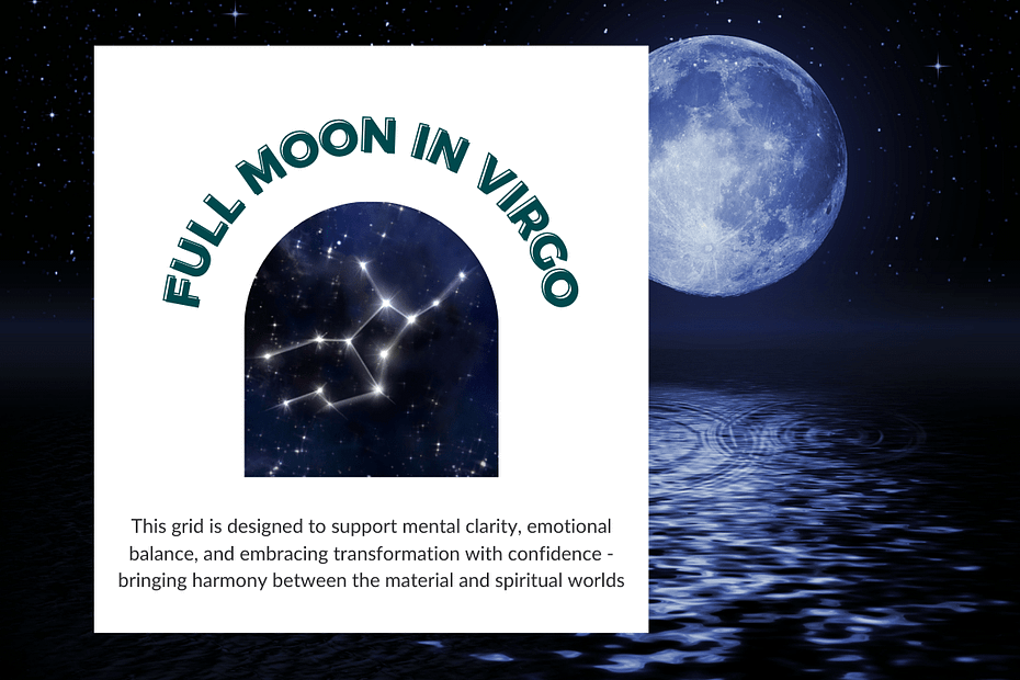 A digital graphic design featuring the title "Full Moon in Virgo" in bold, curved text above an arched window displaying the Virgo constellation against a starry night sky. Below, a description highlights the crystal grid’s purpose in supporting mental clarity, emotional balance, and transformation. The background includes a full moon reflecting on a calm, dark body of water.