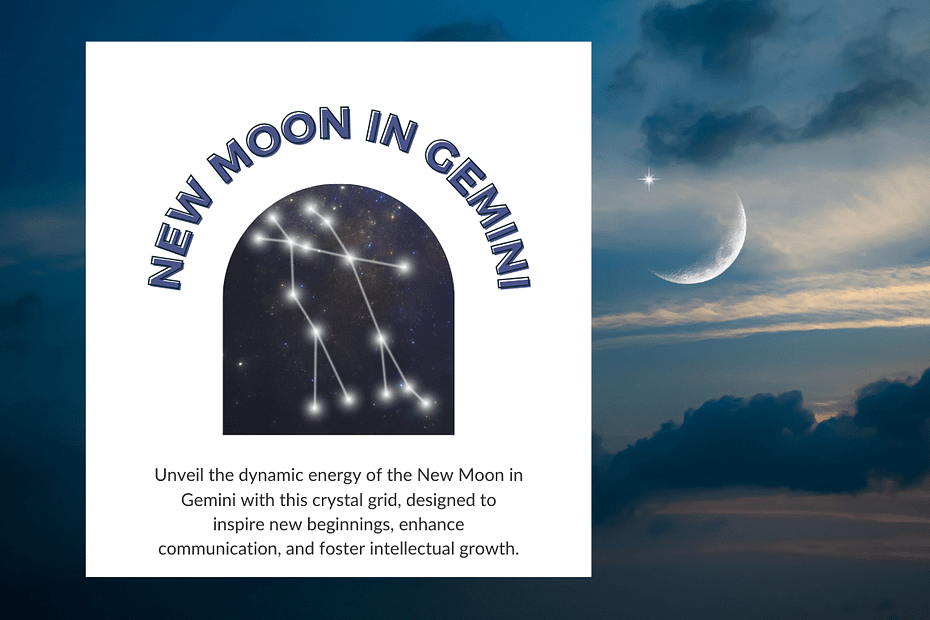 A digital graphic design featuring the title "New Moon in Gemini" in bold, curved text above an arched window displaying the Gemini constellation against a starry night sky. Below, a description explains the crystal grid’s purpose in aligning with Gemini's energy to enhance new beginnings, communication, and intellectual growth. The background includes a crescent moon in a twilight sky.